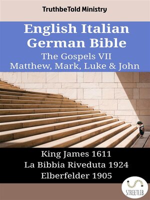 cover image of English Italian German Bible--The Gospels VII--Matthew, Mark, Luke & John